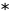 *