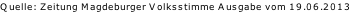 Quelle: Zeitung Magdeburger Volksstimme Ausgabe vom 19.06.2013