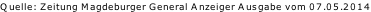 Quelle: Zeitung Magdeburger General Anzeiger Ausgabe vom 07.05.2014